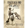 Crazy Dog and the Wolf: 2nd Edition
