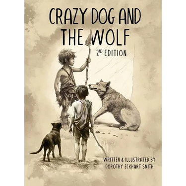 Crazy Dog and the Wolf: 2nd Edition