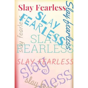 Slay Fearless