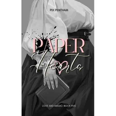 Paper Hearts: Love and Magic Book Five