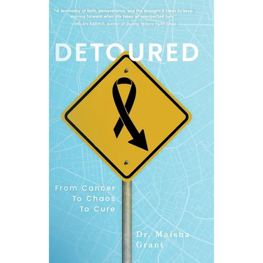 Detoured: From Cancer to Chaos to Cure