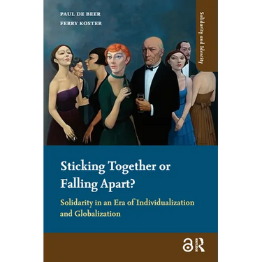 Sticking Together or Falling Apart?: Solidarity in an Era of Individualization and Globalization