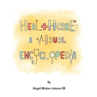 Healthcare: A Visual Encyclopedia