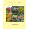 Native Woody Landscape and Restoration Plants of the Eastern United States