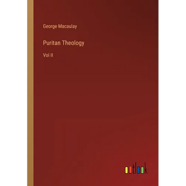 Puritan Theology: Vol II