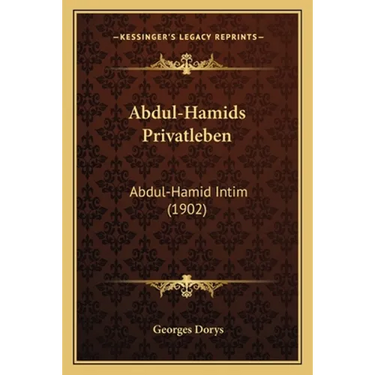 Abdul-Hamids Privatleben: Abdul-Hamid Intim (1902)