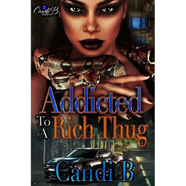 Addicted To A Rich Thug