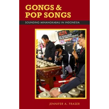 Gongs and Pop Songs: Sounding Minangkabau in Indonesia