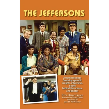 The Jeffersons - A fresh look back featuring episodic insights, interviews, a peek behind-the-scenes, and photos (hardback)