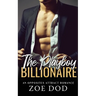 The Playboy Billionaire: An Opposites Attract Romance