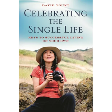 Celebrating the Single Life: Keys to Successful Living on Your Own