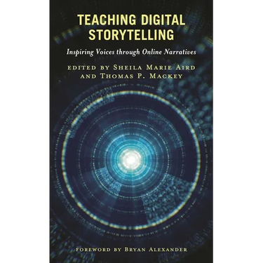 Teaching Digital Storytelling: Inspiring Voices Through Online Narratives