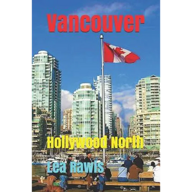 Vancouver: Hollywood North
