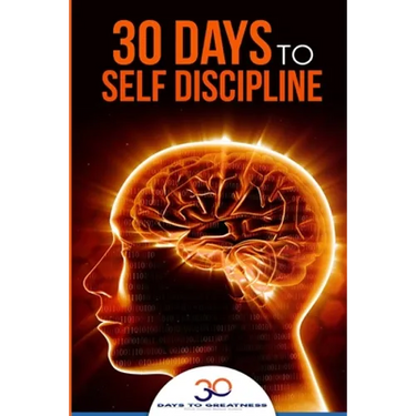 Self Discipline: 30 Days to Self Discipline