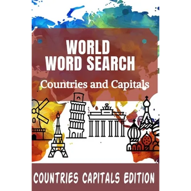 World Word Search Countries and Capitals: 100 Fun and Educational Word Search Puzzles for kids and Adults