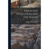 Emergent Evolution and the Social