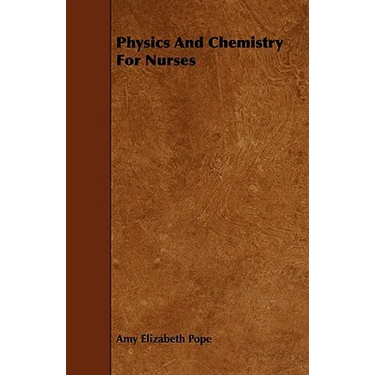 Physics and Chemistry for Nurses