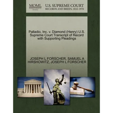 Palladio, Inc. V. Diamond (Henry) U.S. Supreme Court Transcript of Record with Supporting Pleadings