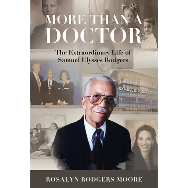 More Than a Doctor: The Extraordinary Life of Samuel Ulysses Rodgers
