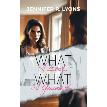 What I Lost, What I Gained