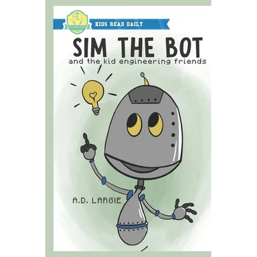 Sim The Bot: and the kid engineering friends.