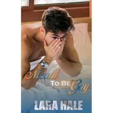 Meant To Be Gay