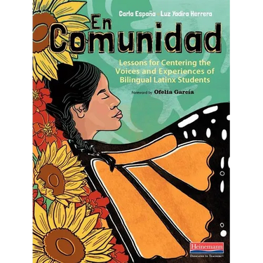 En Comunidad: Lessons for Centering the Voices and Experiences of Bilingual Latinx Students