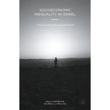 Socioeconomic Inequality in Israel: A Theoretical and Empirical Analysis