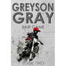 Greyson Gray: Fair Game