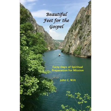 Beautiful Feet for the Gospel: Forty Days of Spiritual Preparation for Mission