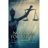 No Room For Regret
