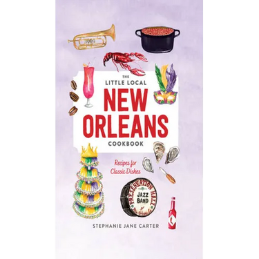 Little Local New Orleans Cookbook