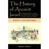 The History of Ancient Israel: Completely Synchronizing the Extra-Biblical Apocrypha Books of Enoch, Jasher, and Jubilees: Book 4 From Israel to Egypt