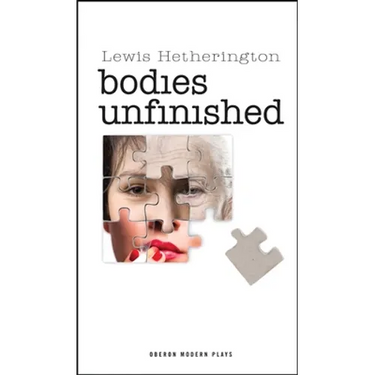 Bodies Unfinished