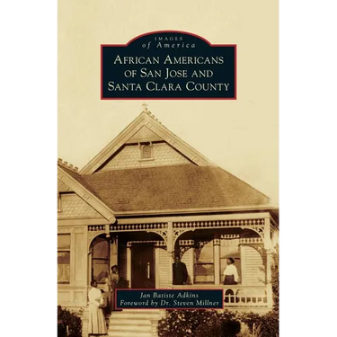 African Americans of San Jose and Santa Clara County