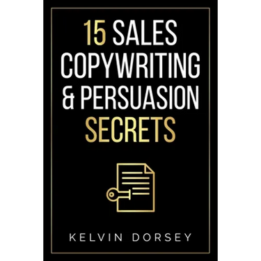 15 Sales, Copywriting & Persuasion Secrets