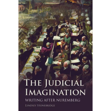 The Judicial Imagination: Writing After Nuremberg