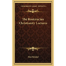 The Rosicrucian Christianity Lectures