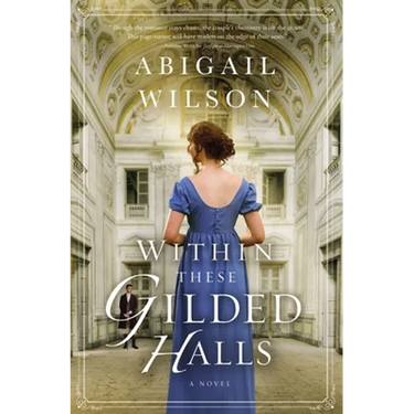 Within These Gilded Halls: A Regency Romance
