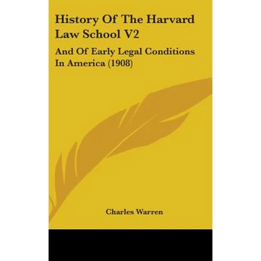 History Of The Harvard Law School V2: And Of Early Legal Conditions In America (1908)
