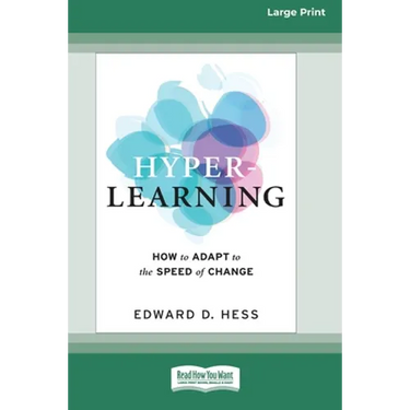 Hyper-Learning: How to Adapt to the Speed of Change (16pt Large Print Edition)