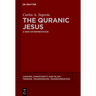 The Quranic Jesus: A New Interpretation