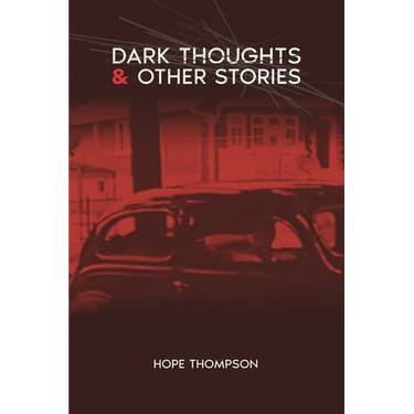 Dark Thoughts & Other Stories