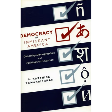 Democracy in Immigrant America: Changing Demographics and Political Participation