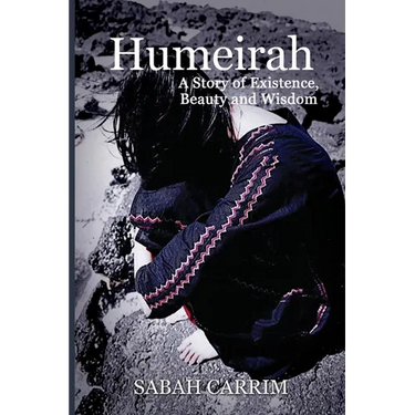 Humeirah: A Story of Existence, Beauty and Wisdom