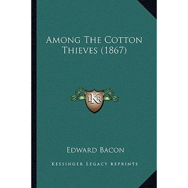 Among The Cotton Thieves (1867)