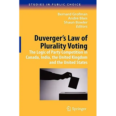 Duverger's Law of Plurality Voting: The Logic of Party Competition in Canada, India, the United Kingdom and the United States