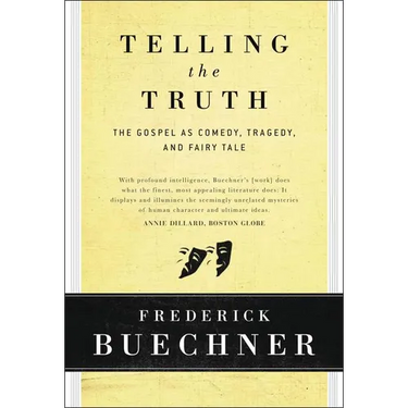 Telling the Truth: The Gospel as Tragedy, Comedy, and Fairy Tale
