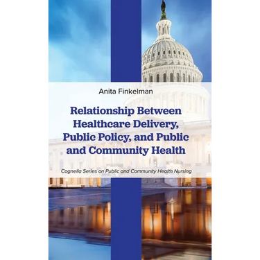 Relationship Between Healthcare Delivery, Public Policy, and Public and Community Health