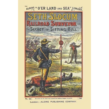 Seth Slocum, Railroad Surveyor a Tale of the Great Northern Pacific Road Building